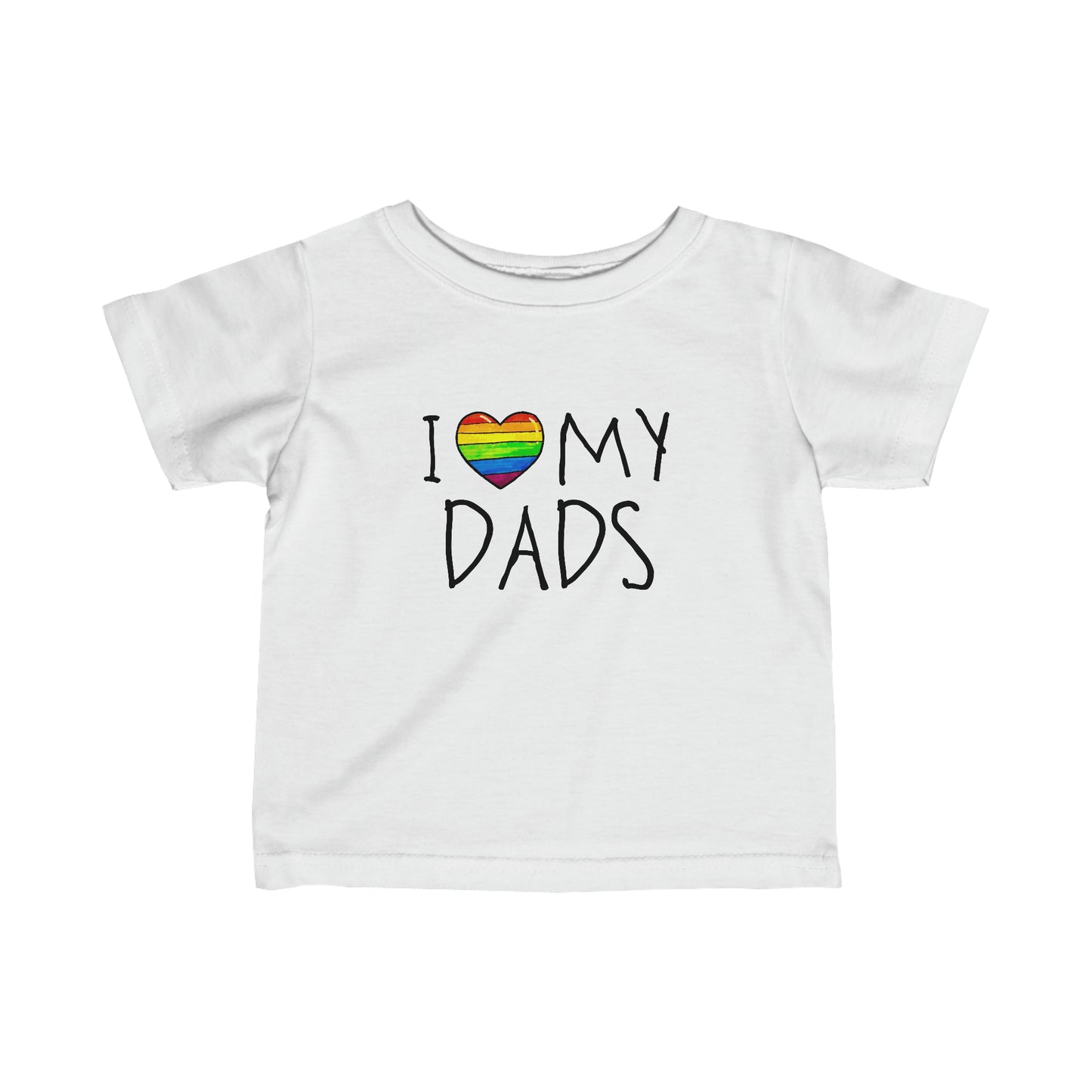 "I ❤️ MY DADS" INFANT T-SHIRT