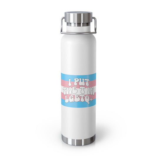 "I PUT THE T" INSULATED BOTTLE