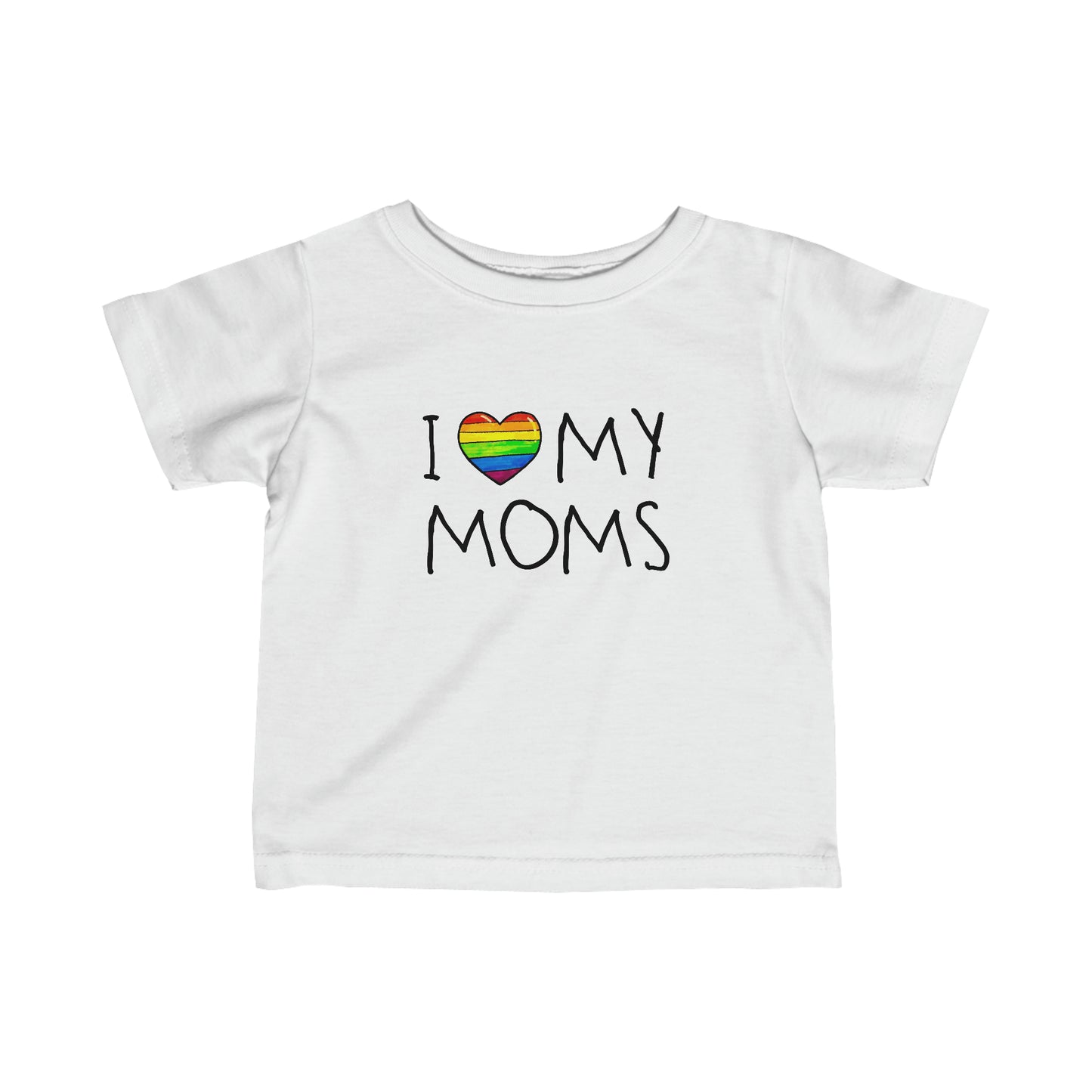 "I ❤️ MY MOMS" INFANT T-SHIRT